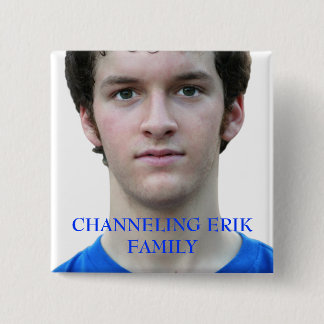 Channeling Erik Family Button