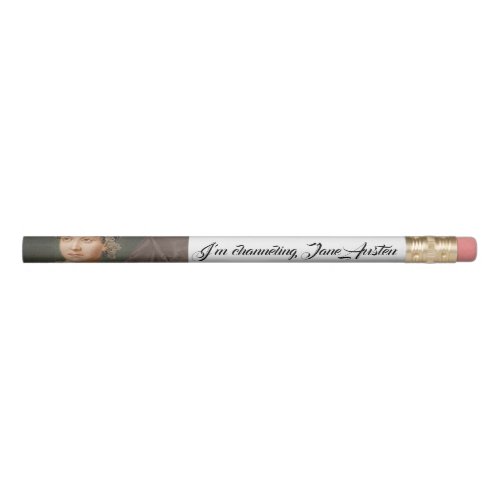 Channeling Jane Austen pen Pencil