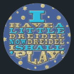 Chanukah "Dreidel Play/Gold,Blue" Stickers Round<br><div class="desc">Chanukah/Hanukkah "I Have a Little Dreidel Now Dreidel I Shall Play/Gold, Blue" Stickers Round. Have fun using these stickers as cake toppers, favor bag closures, or whatever rocks your festivities! The background can be changed by choosing from a large selection of colors. Thanks for stopping and shopping by! Your business...</div>