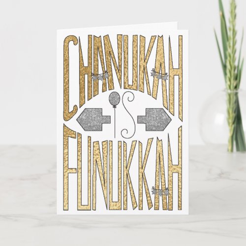 Chanukah is Funukkah Greeting Card