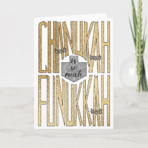 "Chanukah is so much Funukkah" Greeting Card