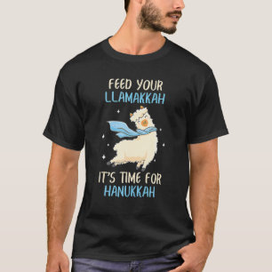 Chanukah Llama Feed Your Llamakkah It's Time For T-Shirt