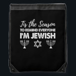 Chanukkah Funny Tis The Season Everyone Im Jewish Drawstring Bag<br><div class="desc">Chanukkah Funny Tis The Season Everyone Im Jewish: A humorous Hanukkah design that playfully celebrates Jewish pride. Perfect for sharing laughs and light. Clever,  witty,  and festive.</div>