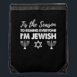 Chanukkah Funny Tis The Season Everyone Im Jewish Drawstring Bag<br><div class="desc">Chanukkah Funny Tis The Season Everyone Im Jewish: A humorous Hanukkah design that playfully celebrates Jewish pride. Perfect for sharing laughs and light. Clever, witty, and festive.</div>