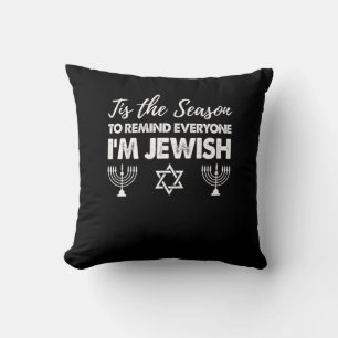 Chanukkah Funny Tis The Season Everyone Im Jewish Throw Pillow