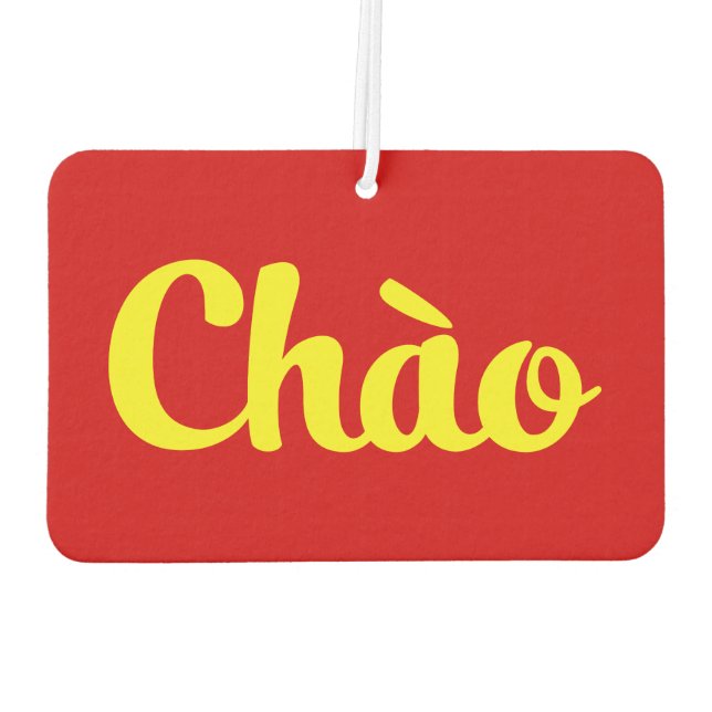 Chào / Hello ~ Vietnam / Vietnamese / Tiếng Việt Air Freshener (Back)