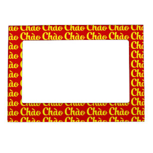 Chào / Hello ~ Vietnam / Vietnamese / Tiếng Việt Magnetic Picture Frame