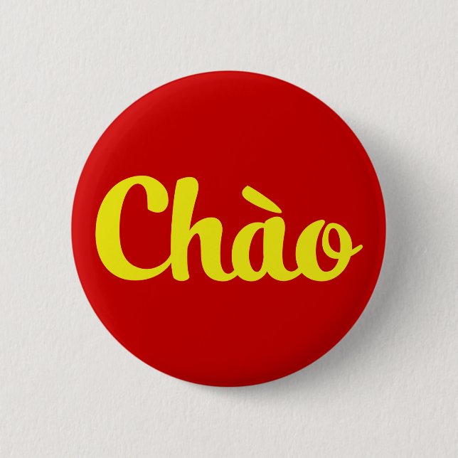 Chào / Hello ~ Vietnam / Vietnamese / Tiếng Việt Pinback Button (Front)