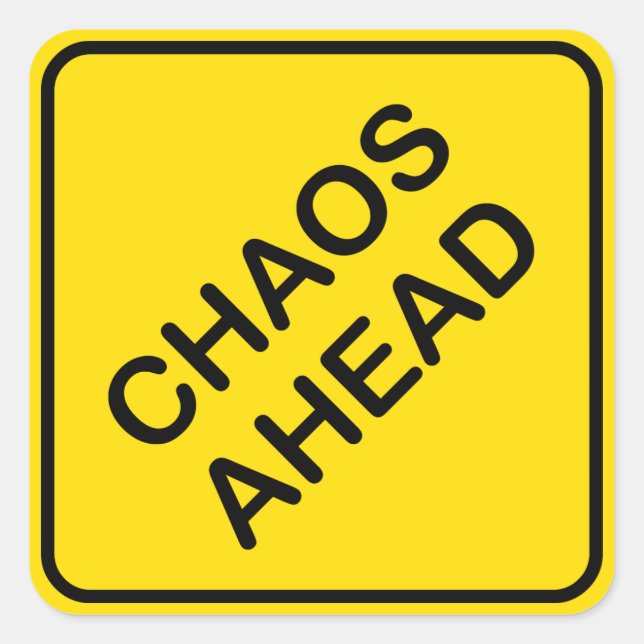 Chaos Ahead Road Traffic Warning Sign Sticker (Front)