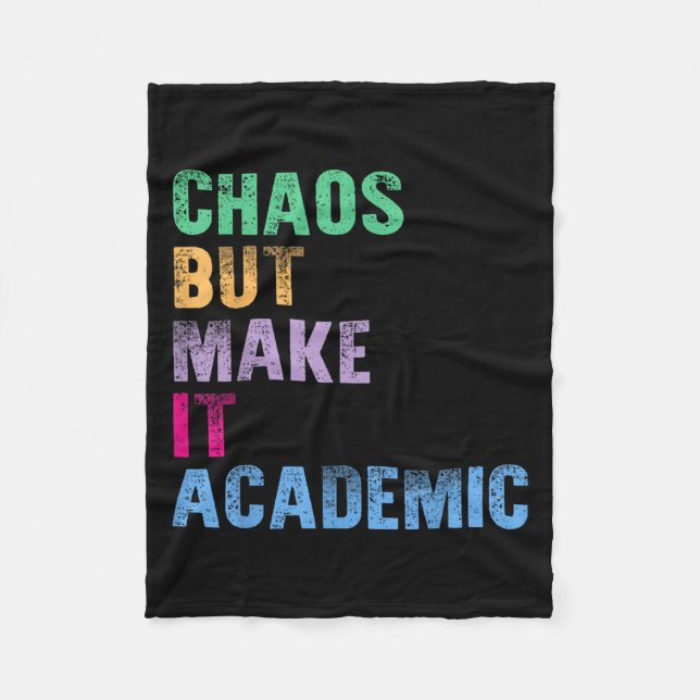 Chaos But Make It Academic Funny Trendy Back To Sc Fleece Blanket (Front)