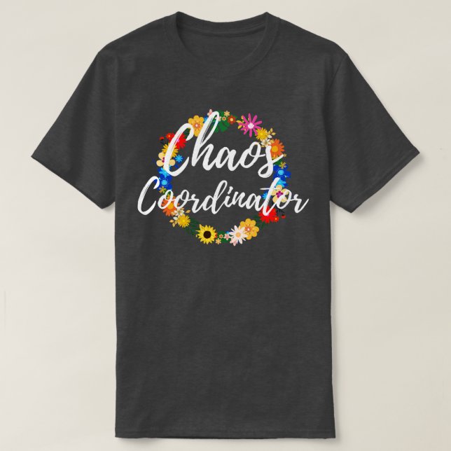 Chaos Coordinator 30 T-Shirt (Design Front)