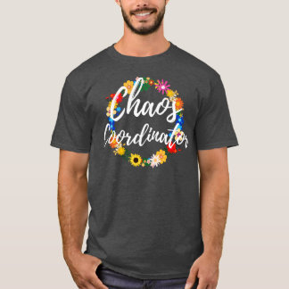 Chaos Coordinator 30 T-Shirt