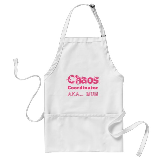 Chaos Coordinator  AKA… Mom Adult Apron (Front)