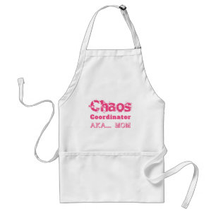 Chaos Coordinator AKA… Mom Adult Apron