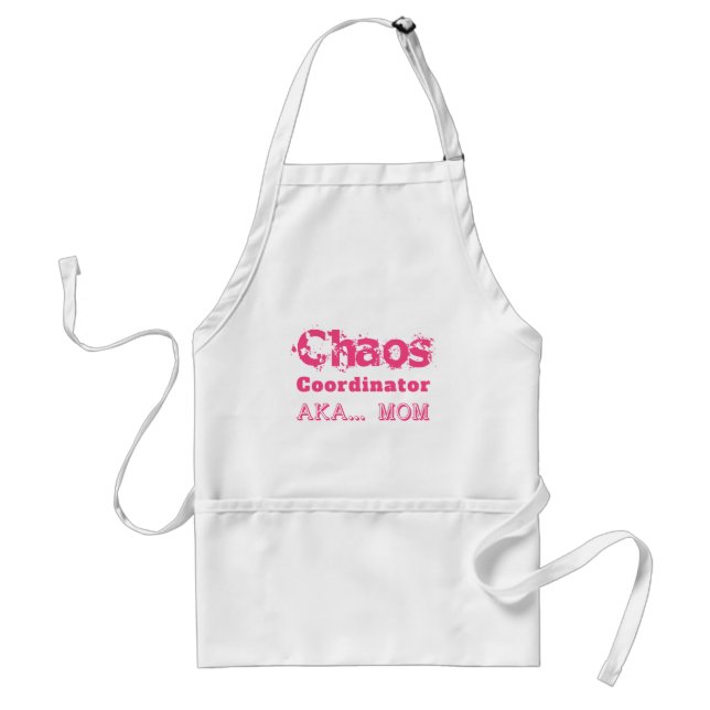 Chaos Coordinator  AKA… Mom Adult Apron (Front)