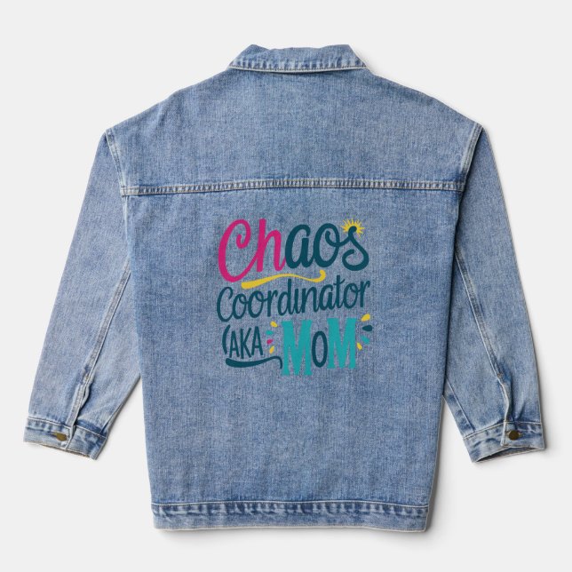 Chaos Coordinator AKA Mom Denim Jacket (Back)