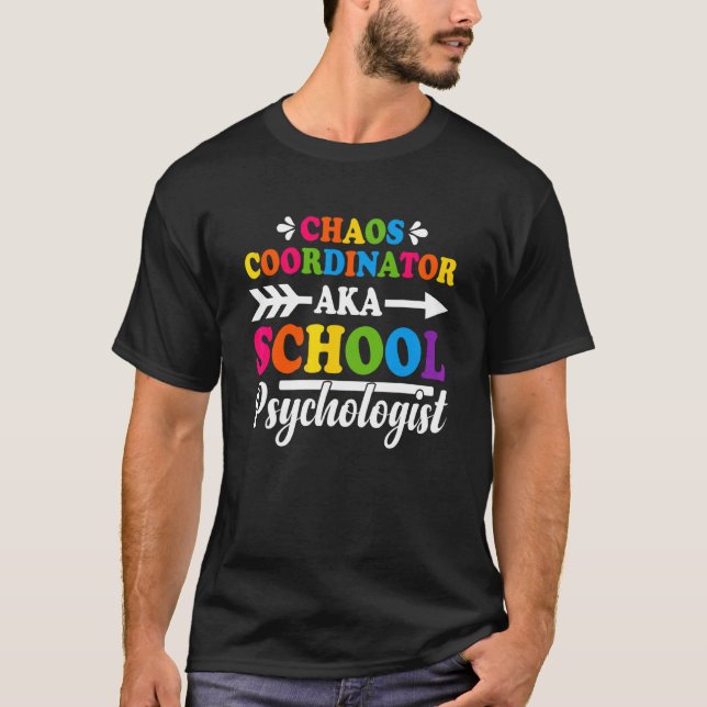 Chaos Coordinator Aka School Psychologist School C T-Shirt (Front)