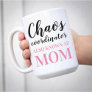Chaos Coordinator also know as Mom Funny Coffee Mug