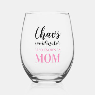 Chaos Coordinator also know as Mom Funny Stemless Wine Glass