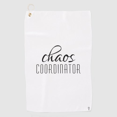 Chaos Coordinator Black and White Typographic Text Golf Towel