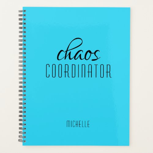 Chaos Coordinator Blue Personalized Name Planner