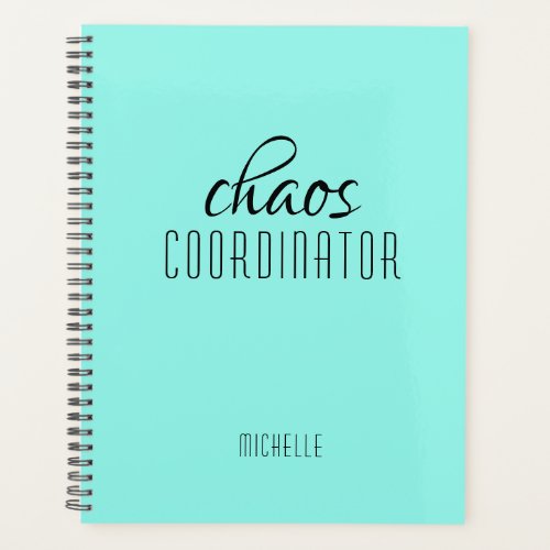 Chaos Coordinator Blue Personalized Name Planner