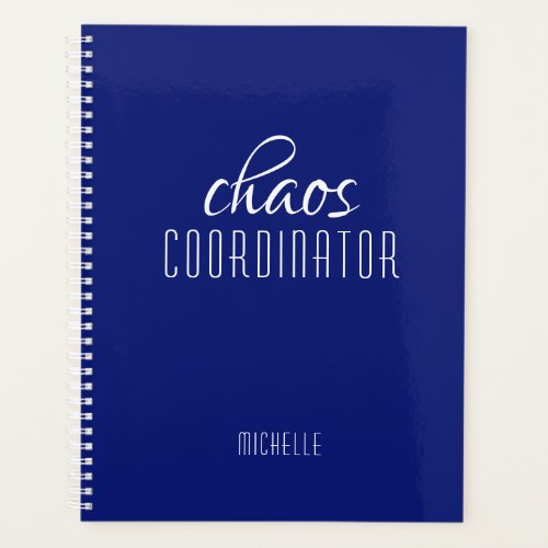 Chaos Coordinator Blue Personalized Name Planner
