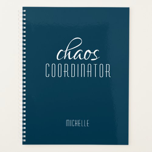 Chaos Coordinator Blue Personalized Name Planner