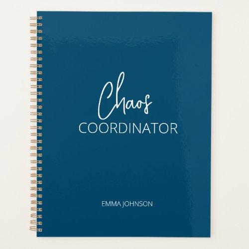 Chaos Coordinator  Blue Personalized Planner