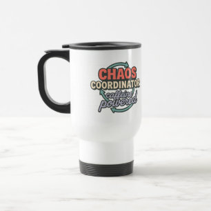 Chaos Coordinator Caffeine Powered Gratitude Travel Mug