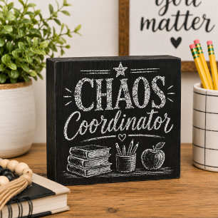 Chaos Coordinator Chalkboard Style Wooden Box Sign