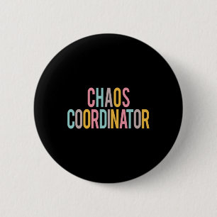 Chaos Coordinator Colorful Appreciation Day Back T Button
