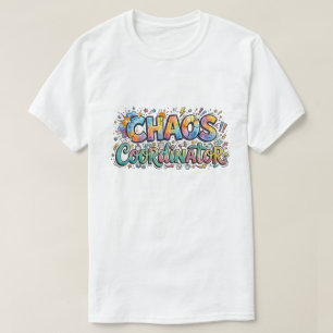 Chaos Coordinator Colorful Doodle Typography  T-Shirt
