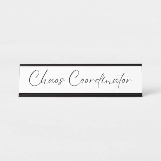 Chaos Coordinator  Desk Name Plate (Front)