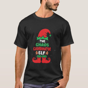 Chaos Coordinator Elf Winter Xmas Holiday Christma T-Shirt