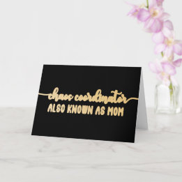 Chaos Coordinator Faux Gold funny Mother's Day Card