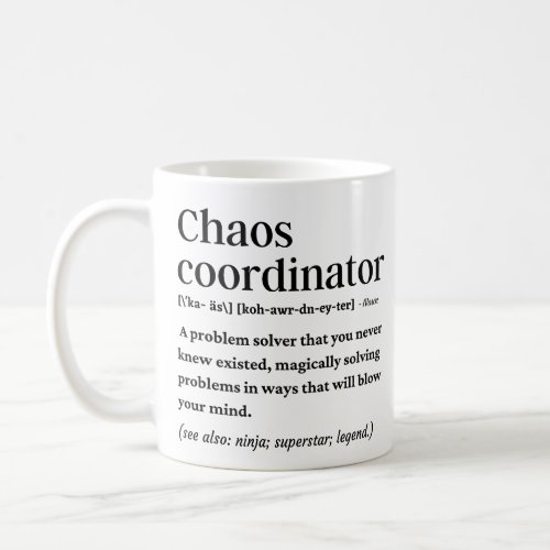 Chaos coordinator funny definition coffee mug