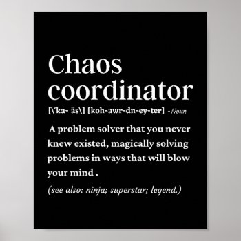 Chaos Coordinator Funny Definition Poster by Design4MeShop at Zazzle