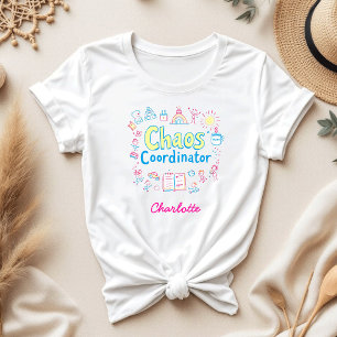 Chaos Coordinator Funny Gift For Mother's Day T-Shirt