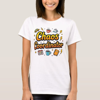 Chaos Coordinator – Funny Mom Life T-Shirt