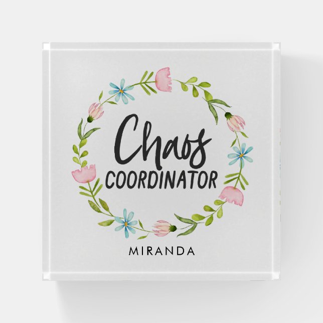 Chaos Coordinator Funny Paperweight (Front)