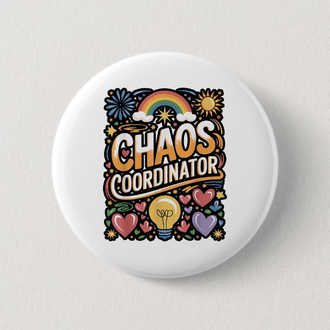 Chaos Coordinator Funny Quote  Button (Front)