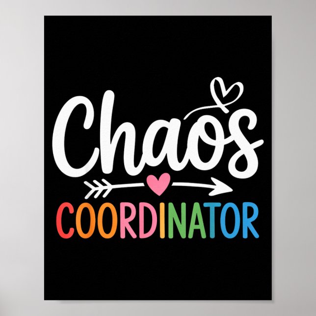Chaos Coordinator Funny Teacher Student Back To Sc Poster (Front)