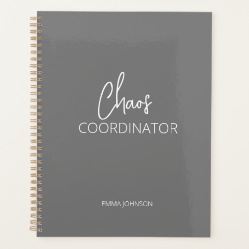 Chaos Coordinator  Grey Personalized Planner