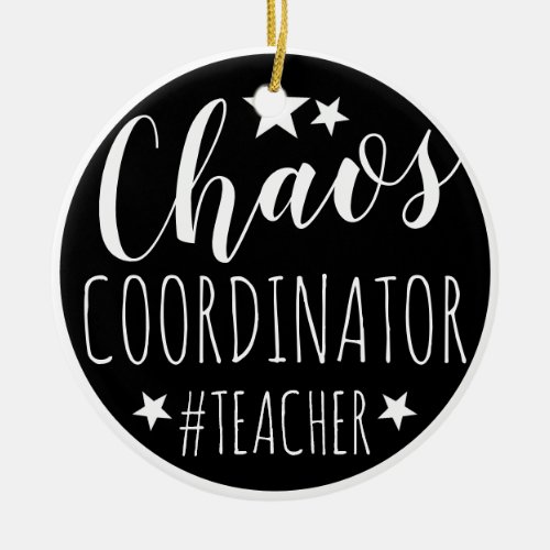 Chaos Coordinator hashtag tote bag teacher fashion Ceramic Ornament