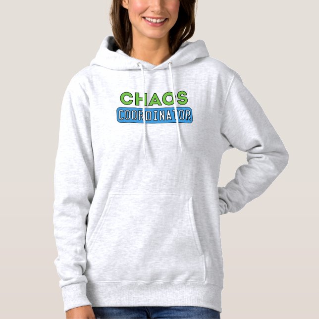 Chaos Coordinator Hoodie (Front)