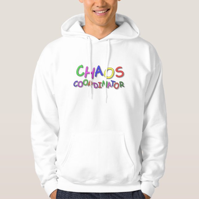 Chaos Coordinator Hoodie (Front)