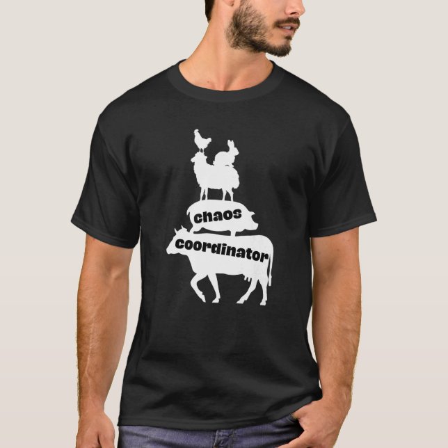 Chaos Coordinator Livestock Show Cow Pig Sheep Cou T-Shirt (Front)