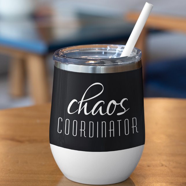 Chaos Coordinator Modern Typography Script Thermal Wine Tumbler (Creator Uploaded)