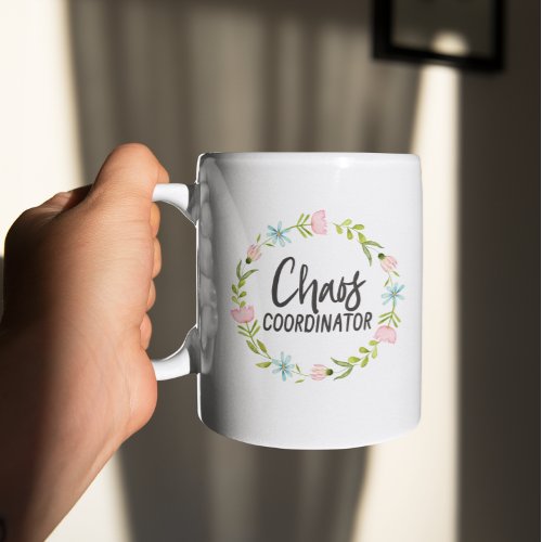 Chaos Coordinator Mom Mommy Coffee Mug